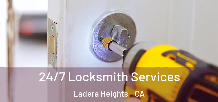  24/7 Locksmith Services Ladera Heights - CA