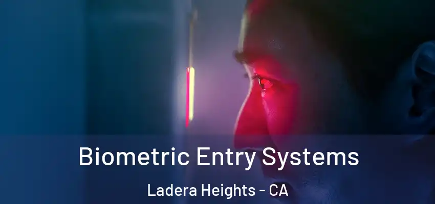  Biometric Entry Systems Ladera Heights - CA
