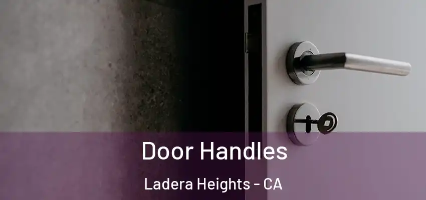 Door Handles Ladera Heights - CA