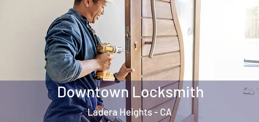 Downtown Locksmith Ladera Heights - CA