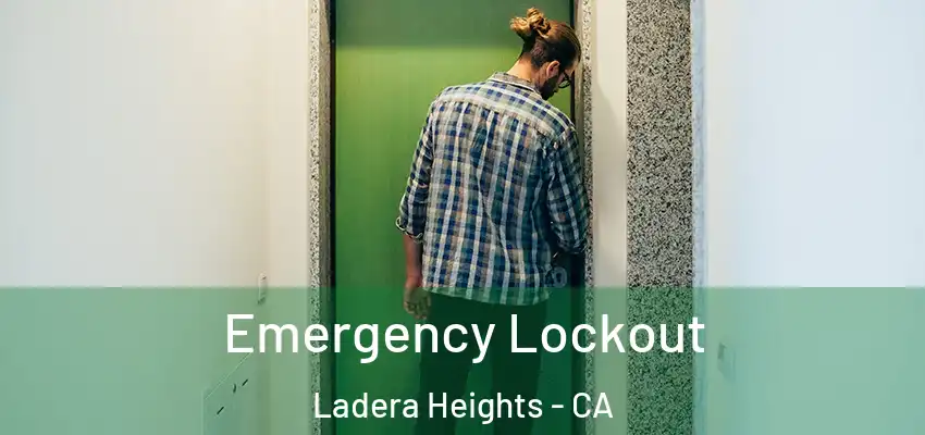  Emergency Lockout Ladera Heights - CA