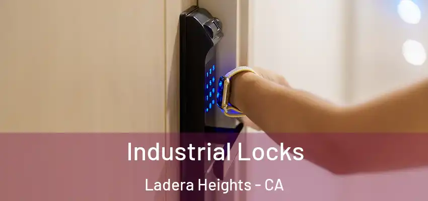 Industrial Locks Ladera Heights - CA
