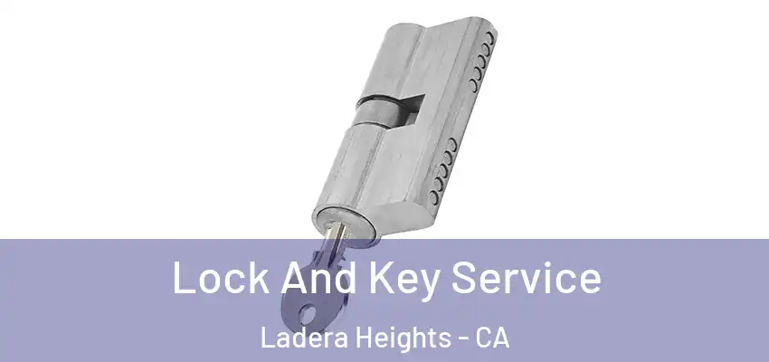 Lock And Key Service Ladera Heights - CA