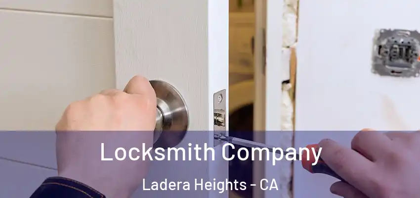 Locksmith Company Ladera Heights - CA