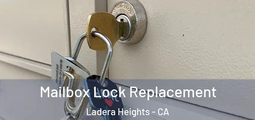  Mailbox Lock Replacement Ladera Heights - CA