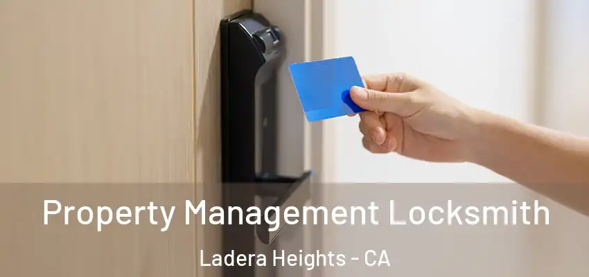 Property Management Locksmith Ladera Heights - CA