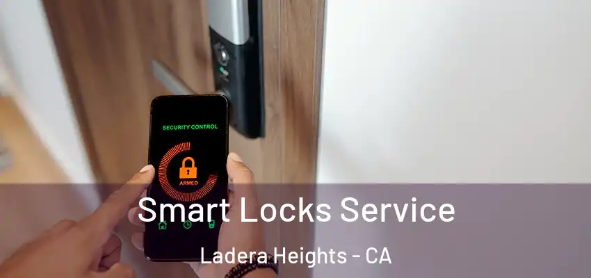 Smart Locks Service Ladera Heights - CA