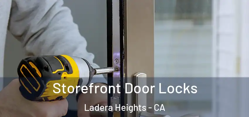 Storefront Door Locks Ladera Heights - CA
