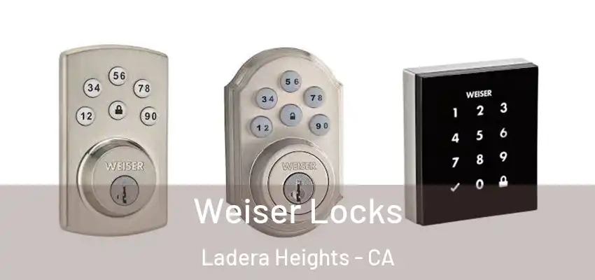 Weiser Locks Ladera Heights - CA