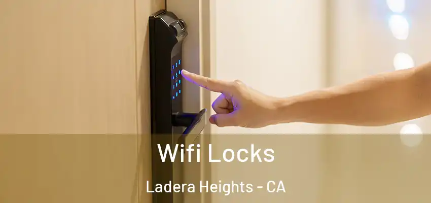  Wifi Locks Ladera Heights - CA
